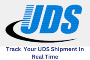 UDS Tracking – Track Your UDS Shipment, UDS Tracking Number, Delivery Notice, And Order Reference Number